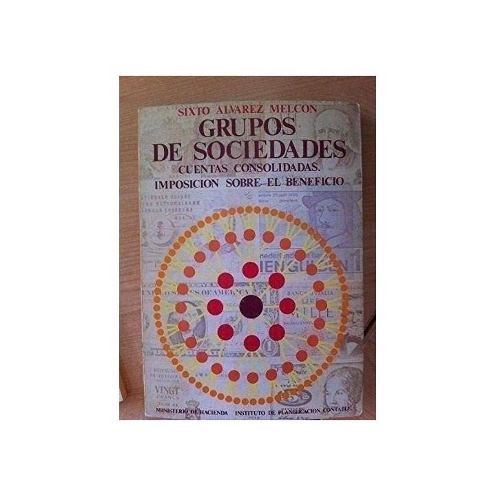 Grupo de Sociedades: Las Cuentas Consolidadas y la Imposición Sobre el Beneficio